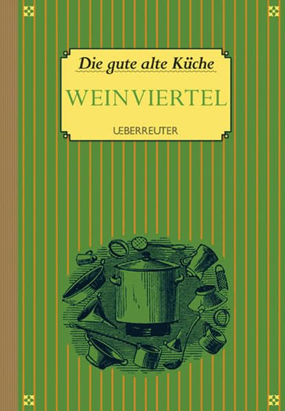 Die gute alte Küche: Weinviertel Leisure, Home & Garden