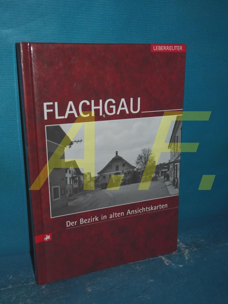 Flachgau: Der Bezirk in alten Ansichtskarten Leisure, Home & Garden