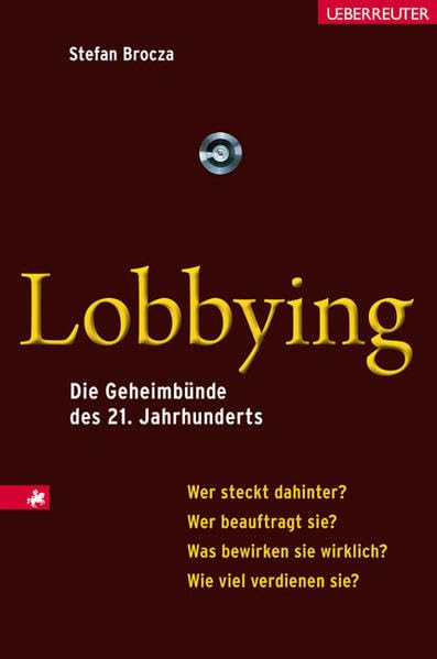 Lobbying: Geheimbünde des 21. Jahrhunderts? Politics & History