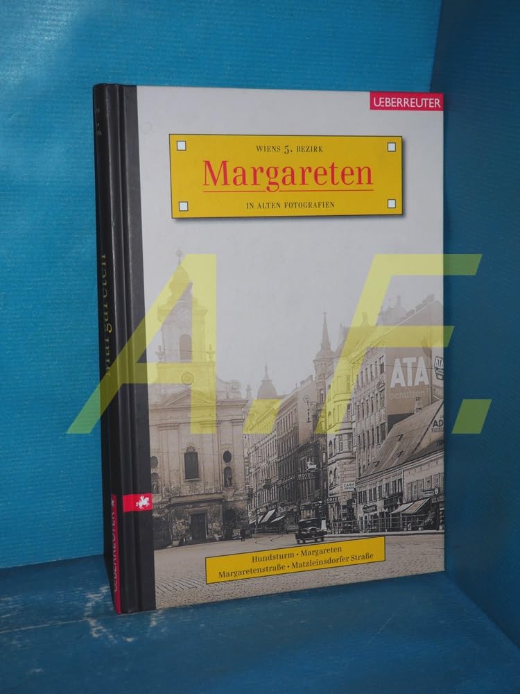 Margareten: Wiens 5. Bezirk in alten Fotografien Leisure, Home & Garden
