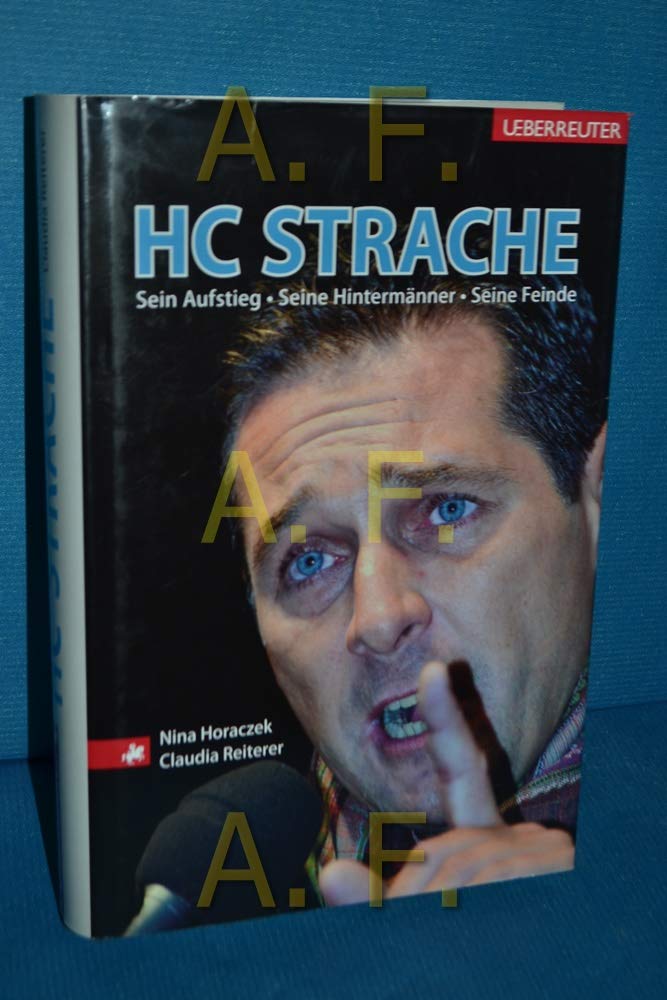HC Strache: Sein Aufstieg, seine Hintermänner, seine Feinde Politics & Society