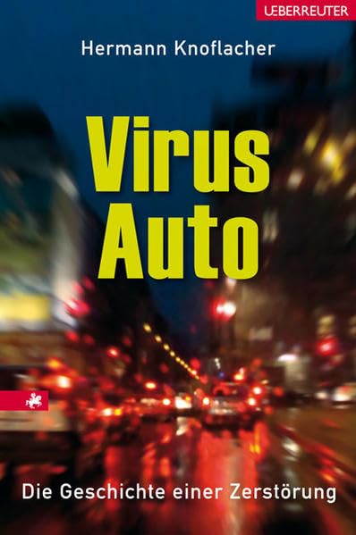 Virus Auto: Die Geschichte einer Zerstörung Business & Technology