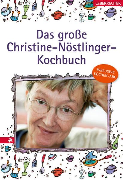 Das große Christine-Nöstlinger-Kochbuch Leisure, Home & Garden