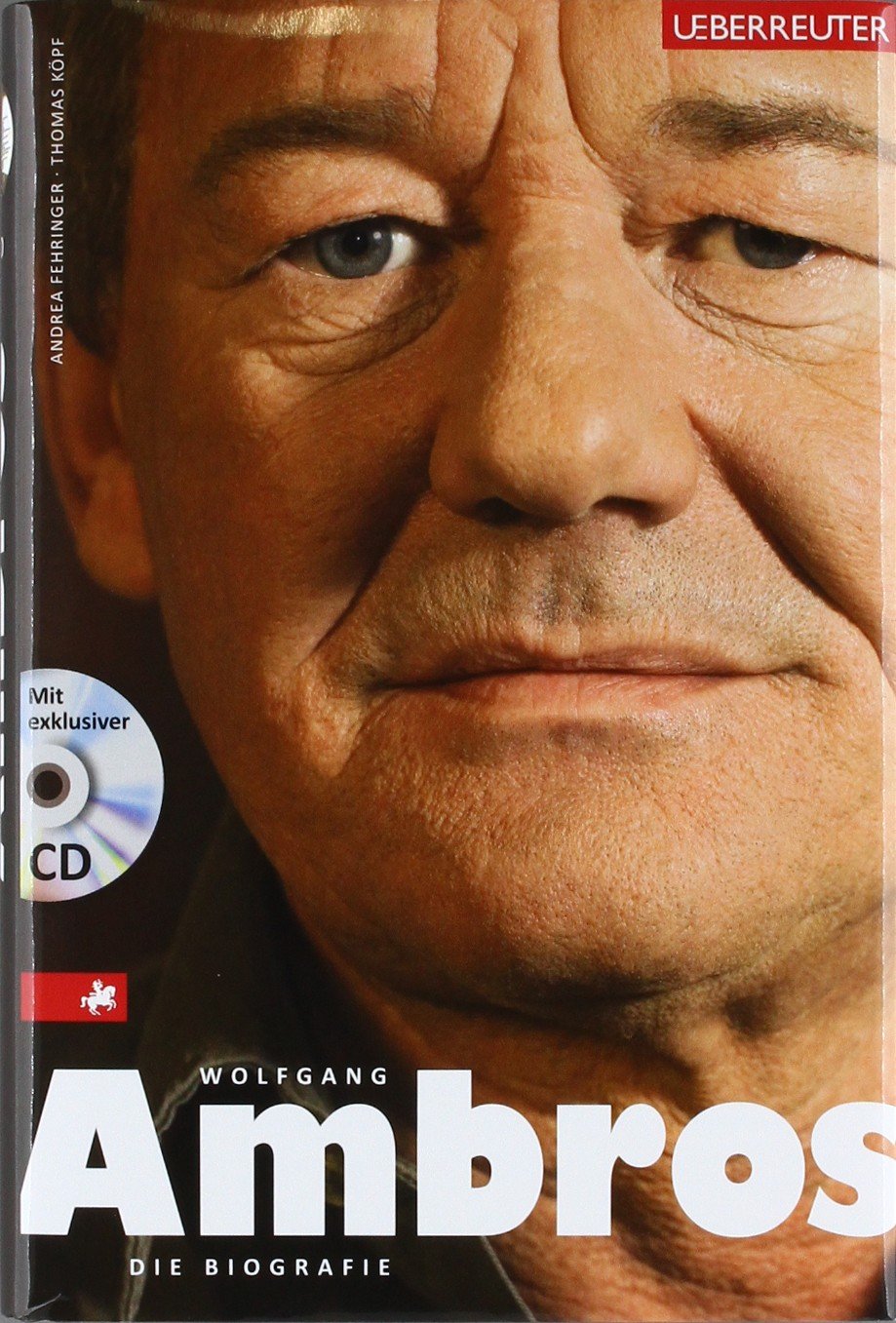 Wolfgang Ambros: Die Biographie mit CD Art & Literature