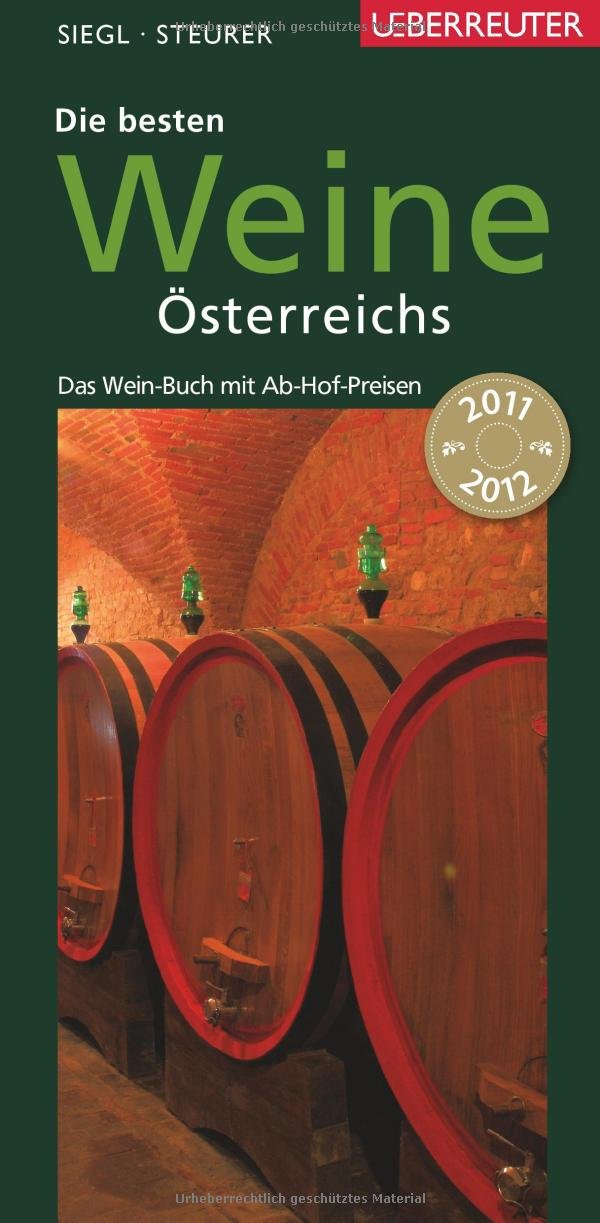 Die besten Weine Österreichs 2011/2012 Leisure, Home & Garden