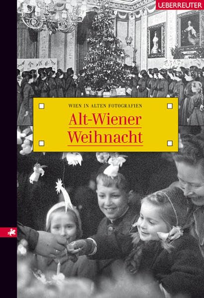 Alt-Wiener Weihnacht: Wien in alten Fotografien Leisure, Home & Garden