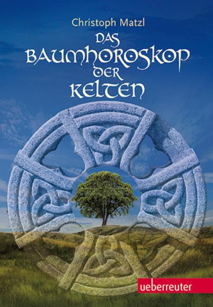Das Baumhoroskop der Kelten Religion & Esotericism