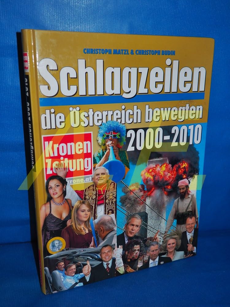 Schlagzeilen, die Österreich bewegten 2000-2010 Books