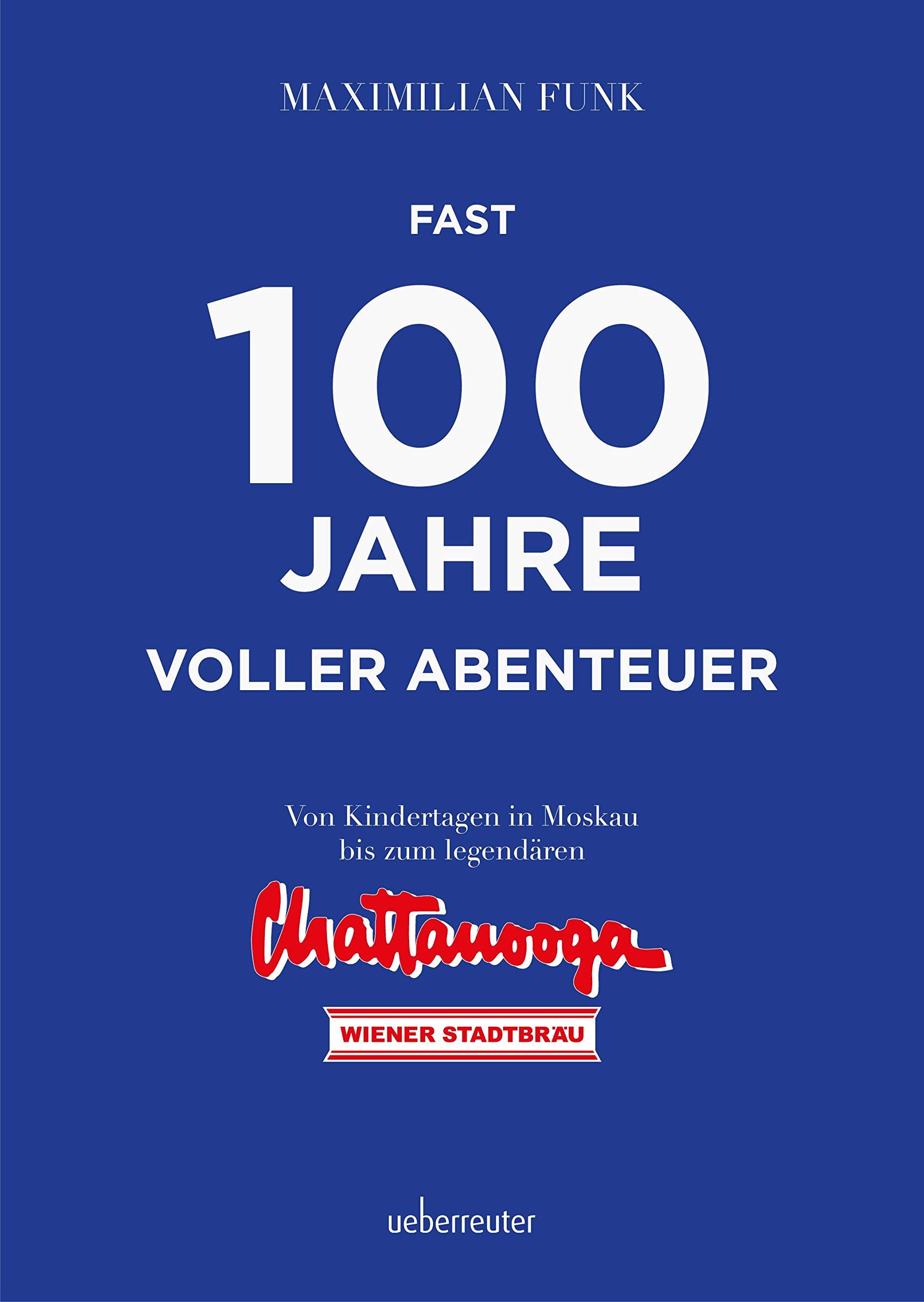 Fast 100 Jahre voller Abenteuer: Von den Kindertagen in Moskau bis zum legendären Chattanooga Memories