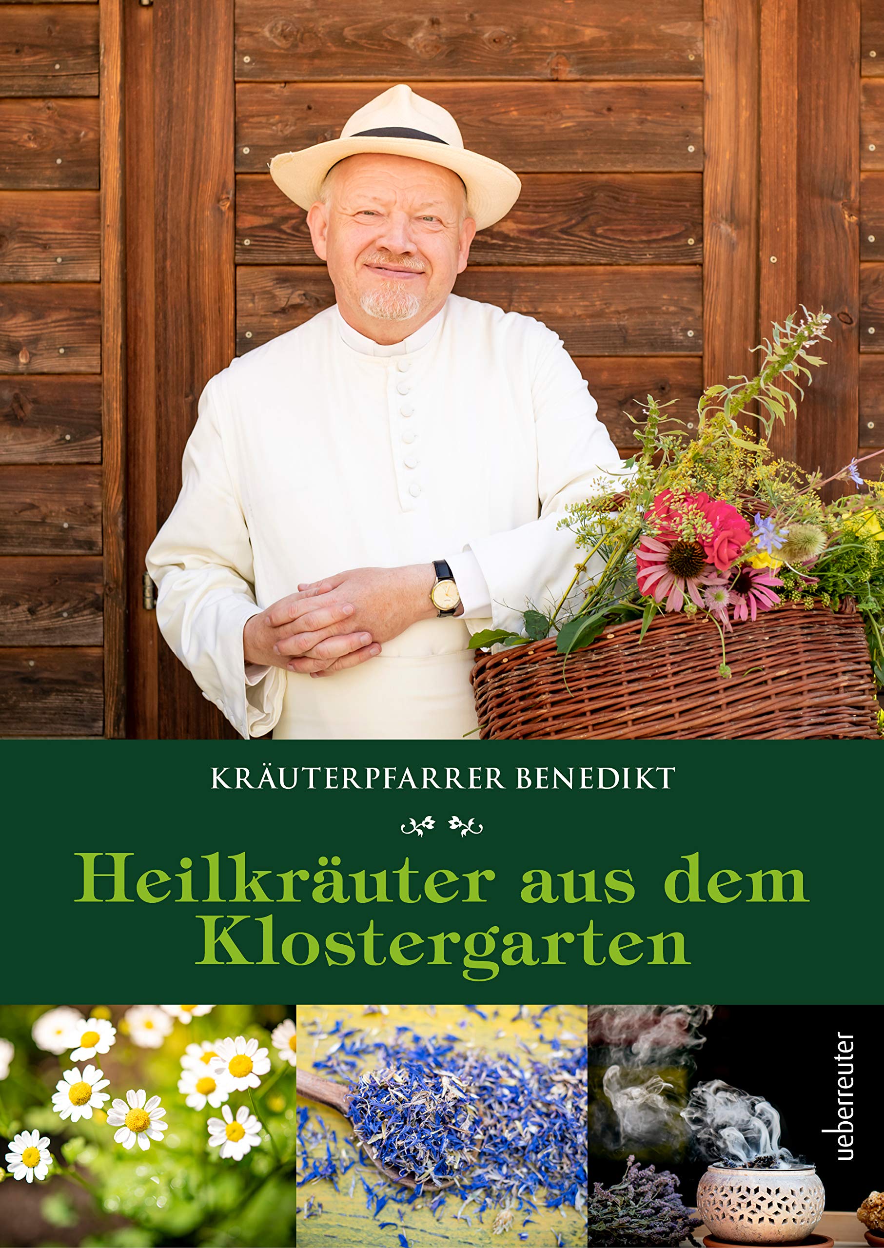 Kräuterpfarrer Benedikt: Heilkräuter aus dem Klostergarten Garden & Plants