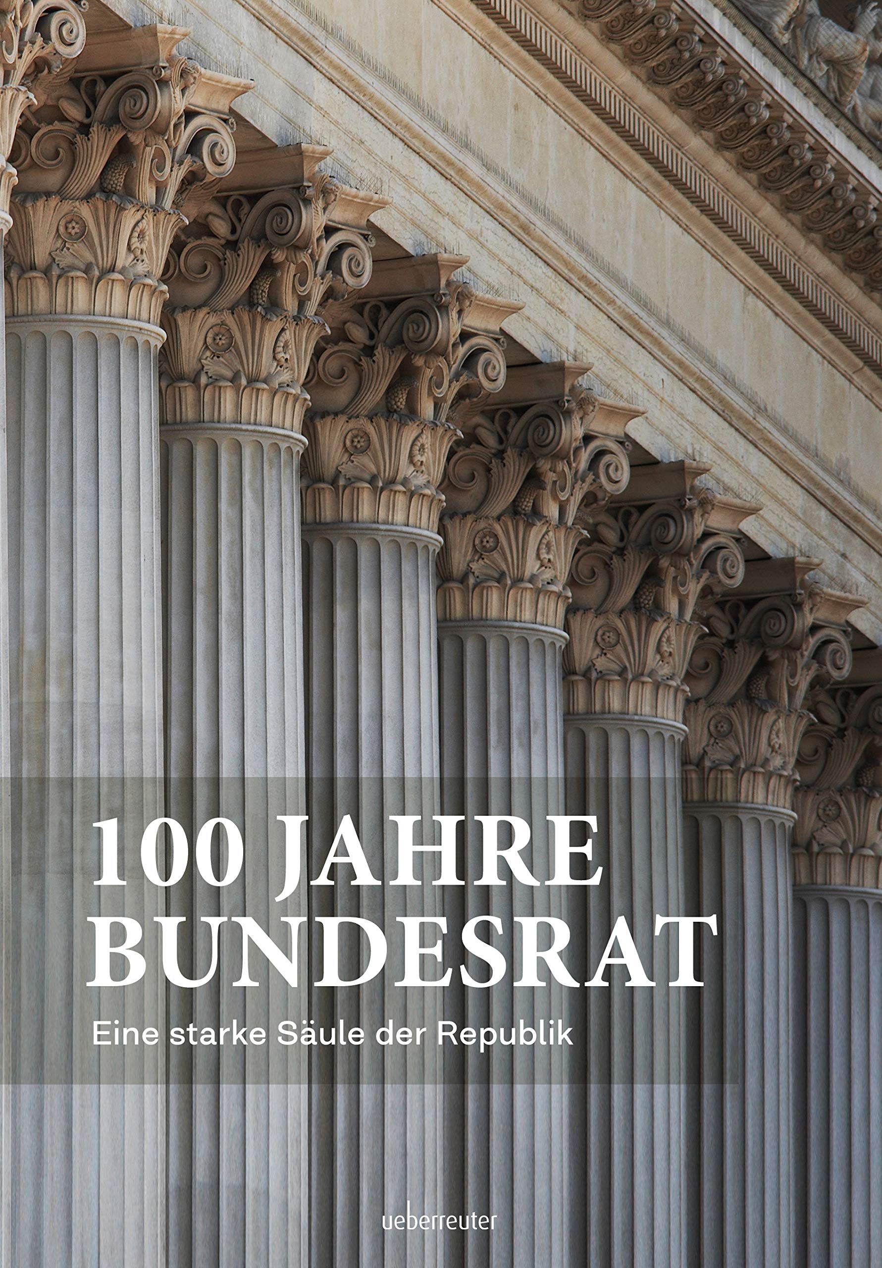 100 Jahre Bundesrat Politics & History