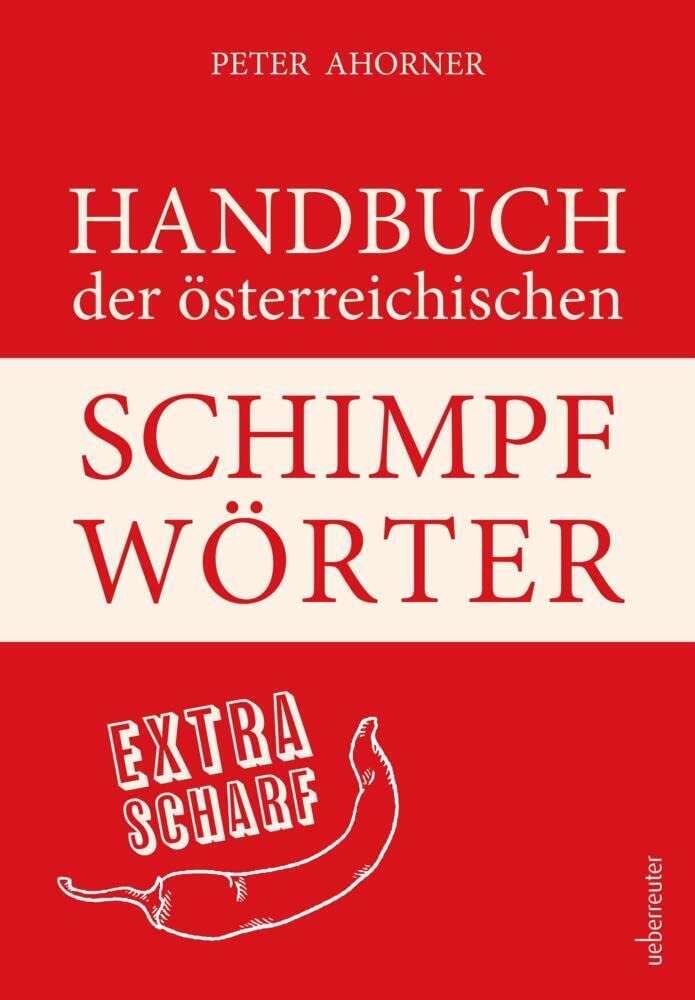 Handbuch der österreichischen Schimpfwörter Humour & Satire