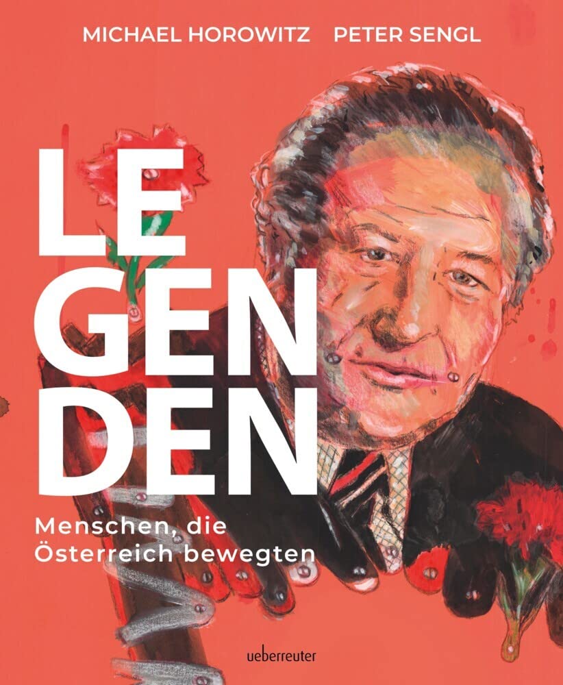 Legenden: Menschen, die Österreich bewegten Books