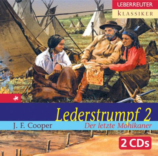 Lederstrumpf 2 - Der letzte Mohikaner (Ueberreuter Klassiker) Novels & Short Stories