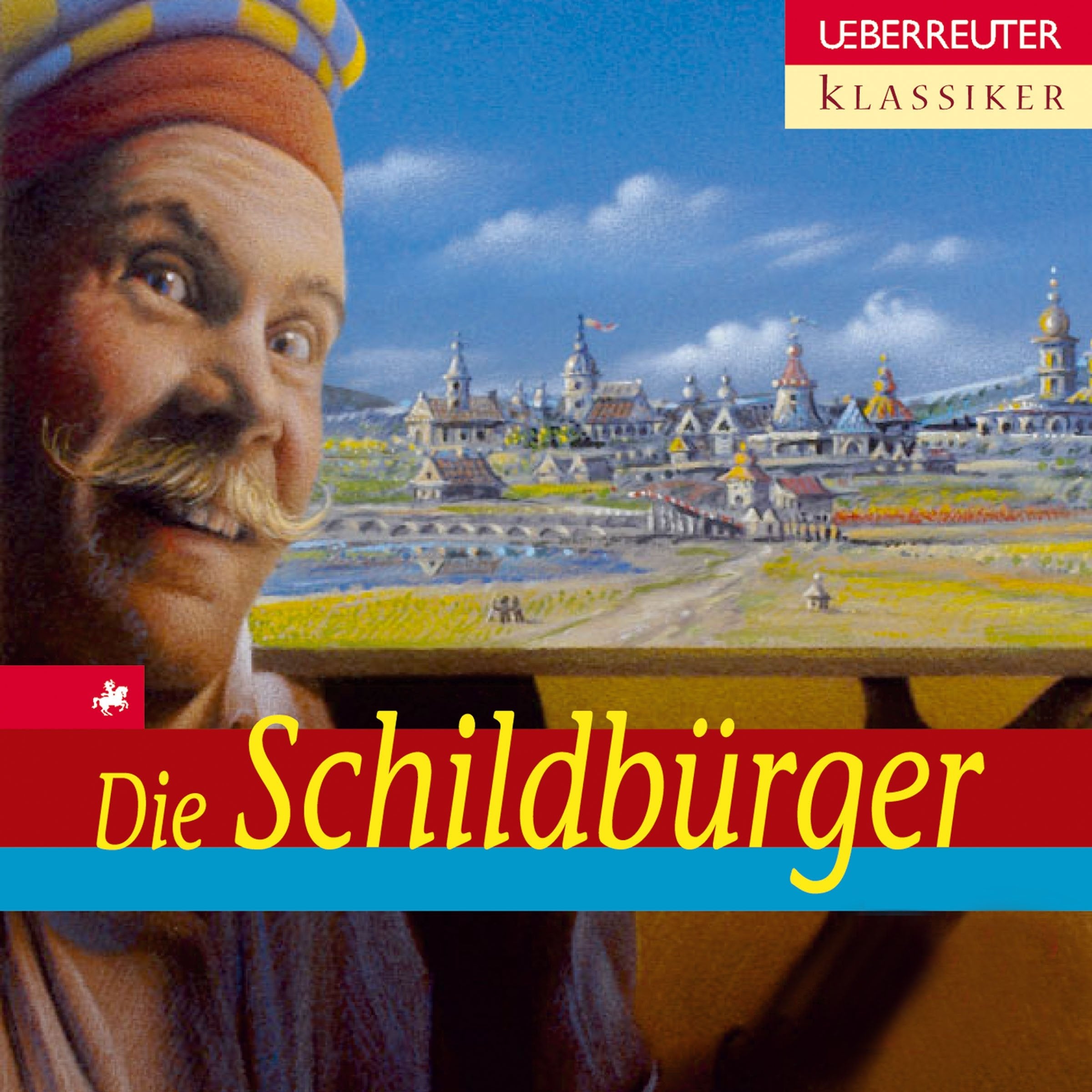 Die Schildbürger: Gekürzte Lesung (Ueberreuter Klassiker) Novels & Short Stories