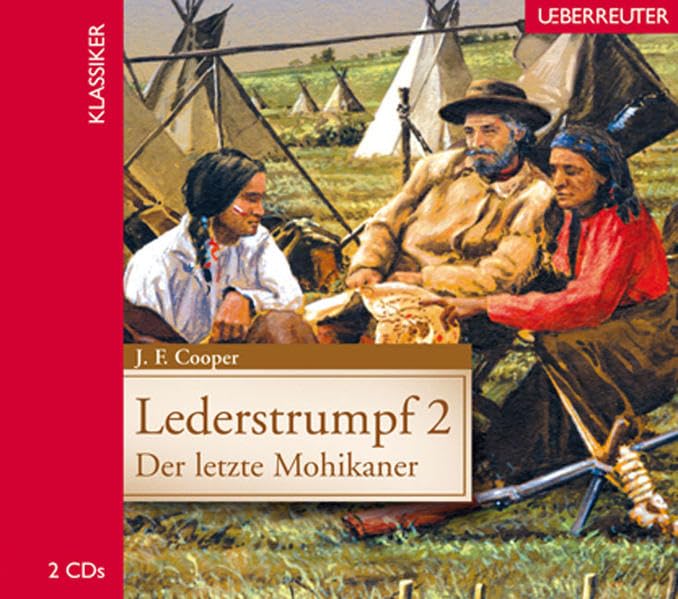 Lederstrumpf 2 - CD: Der letzte Mohikaner Novels & Short Stories