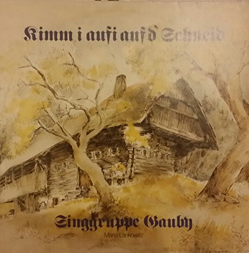 Kimm i aufi auf die Schneid - Singgruppe Gauby - Maria Lankowitz LP Vinyl Films