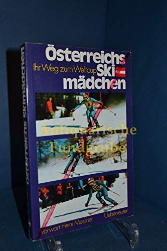 Österreichs Skimädchen - Ihr Weg zum Weltcup. Books