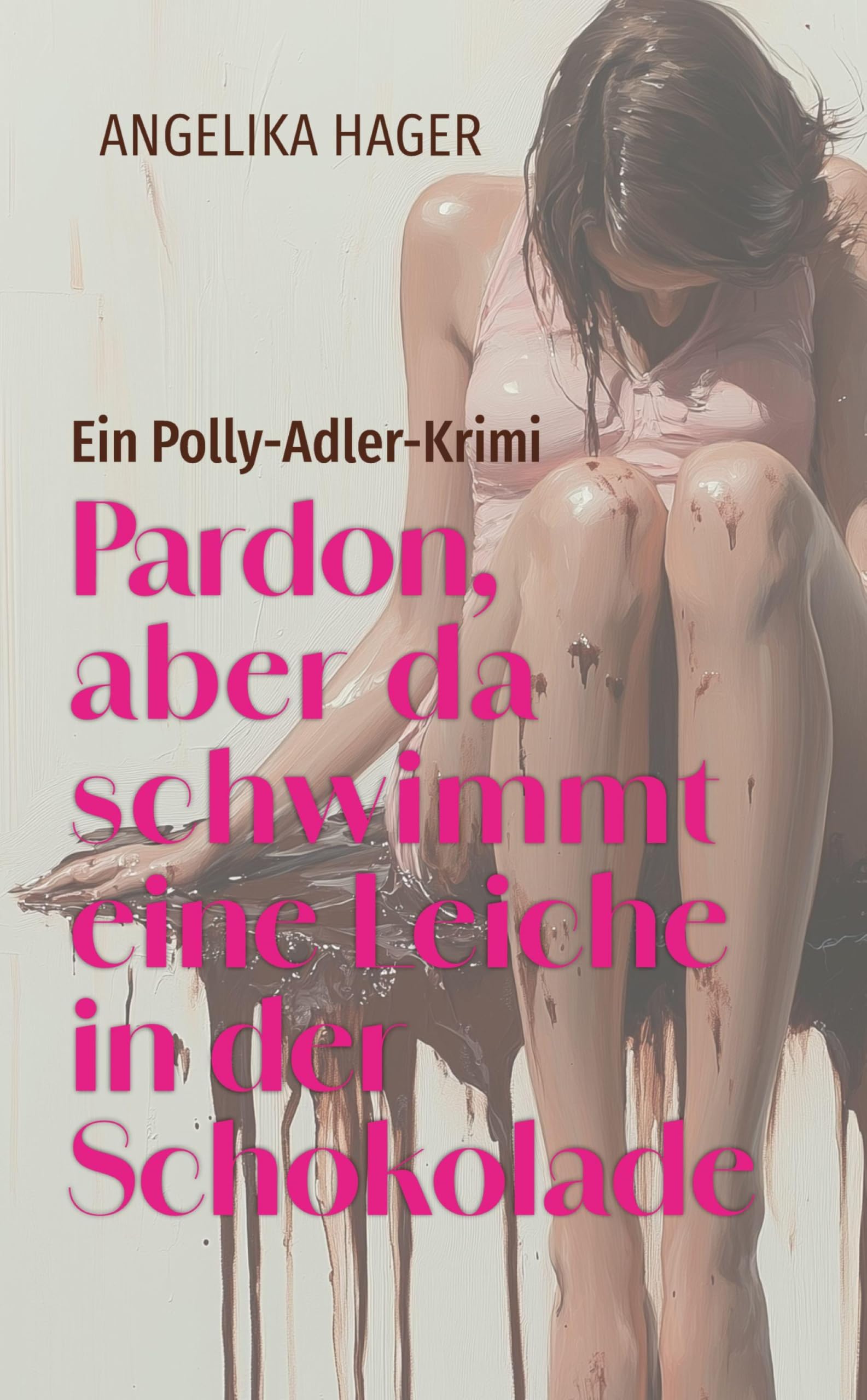 Pardon, aber da schwimmt eine Leiche in der Schokolade Books