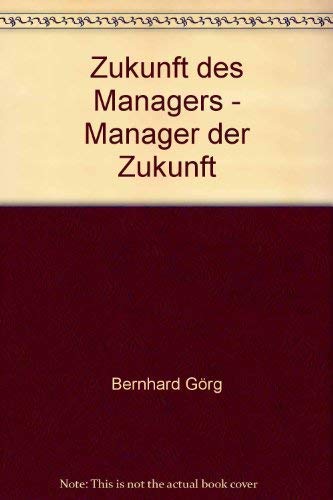 Zukunft des Managers - Manager der Zukunft Business, Finance & Career