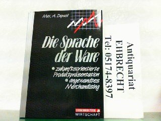 Die Sprache der Ware. Zukunftsorientierte Produktpräsentation, Angewandtes Merchandising. Books