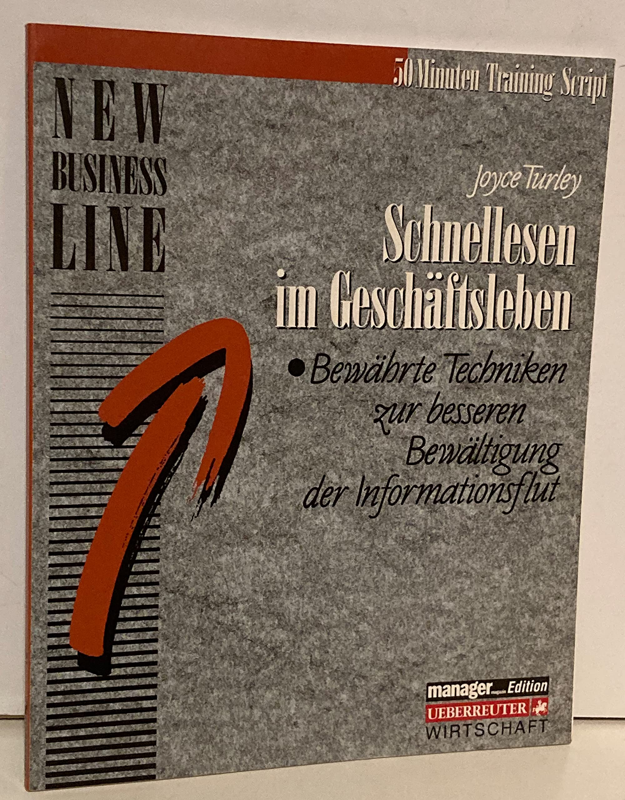 Schnellesen im Geschäftsleben: Bewährte Techniken zur besseren Bewältigung der Informationsflut Business, Finance & Career