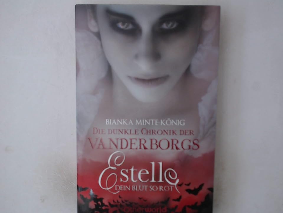 Estelle - Dein Blut so rot: Die dunkle Chronik der Vanderborgs book