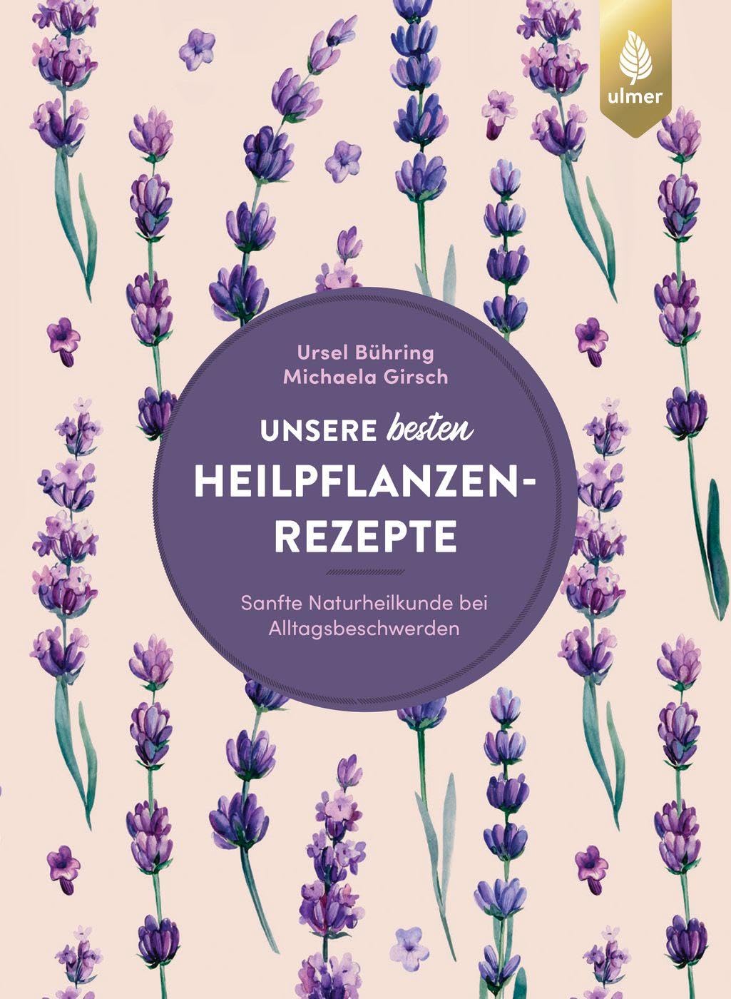Unsere besten Heilpflanzenrezepte Medicine