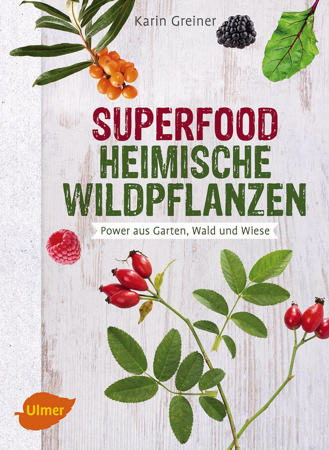 Superfood Heimische Wildpflanzen Leisure, Home & Garden