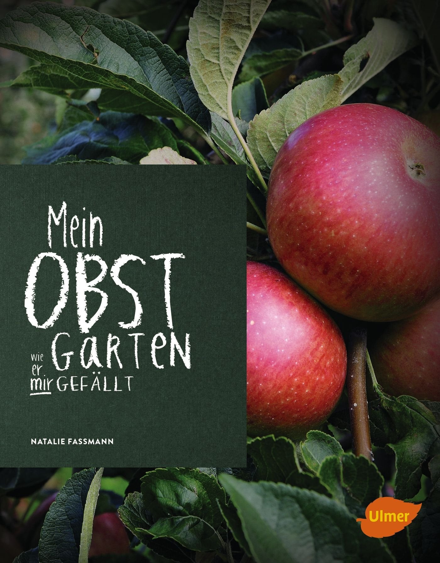 Mein Obstgarten: Wie er mir gefällt Garden & Plants