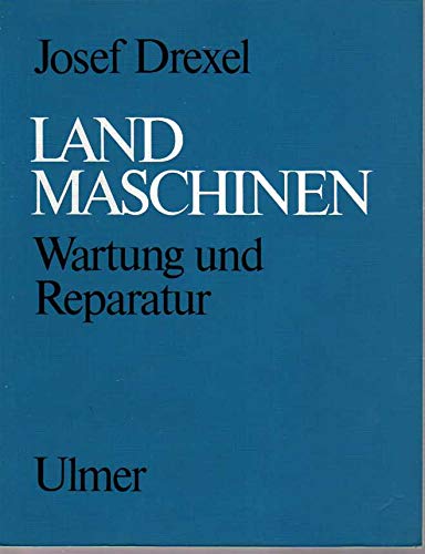 Landmaschinen: Wartung und Reparatur Natural Sciences
