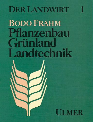 Der Landwirt, in 3 Bdn., Bd.1, Pflanzenbau, Grünland, Landtechnik Business, Finance & Career