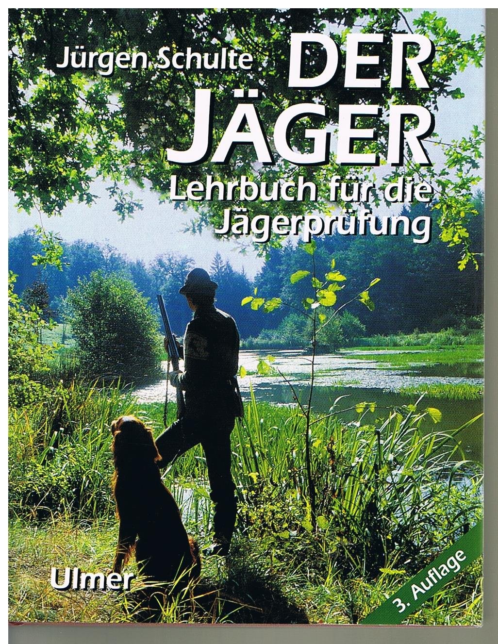 Der Jäger: Lehrbuch für die Jägerprüfung Leisure & Fun
