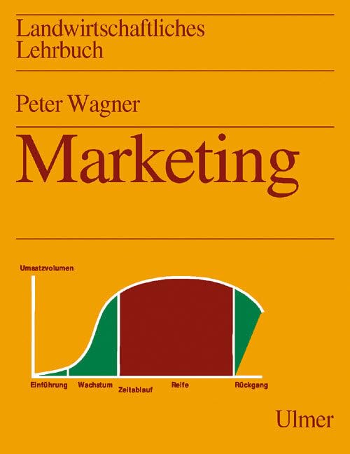 Landwirtschaftliches Lehrbuch, 6 Bde., Marketing: in der Agrar- und Ernährungswirtschaft Business, Finance & Career