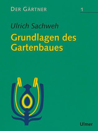 Der Gärtner, 7 Bde., Bd.1, Grundlagen des Gartenbaues Business, Finance & Career