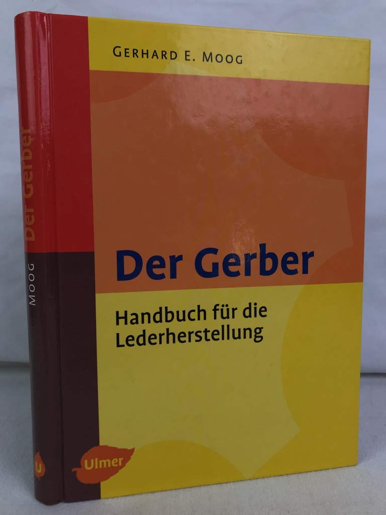 Der Gerber: Handbuch für die Lederherstellung Business, Finance & Career