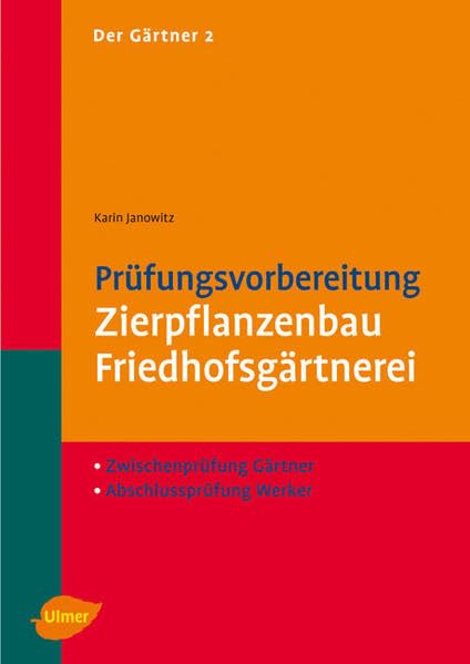 Der Gärtner 2 Prüfungsvorbereitung Zierpflanzenbau, Friedhofsgärtnerei Professional & Reference Books