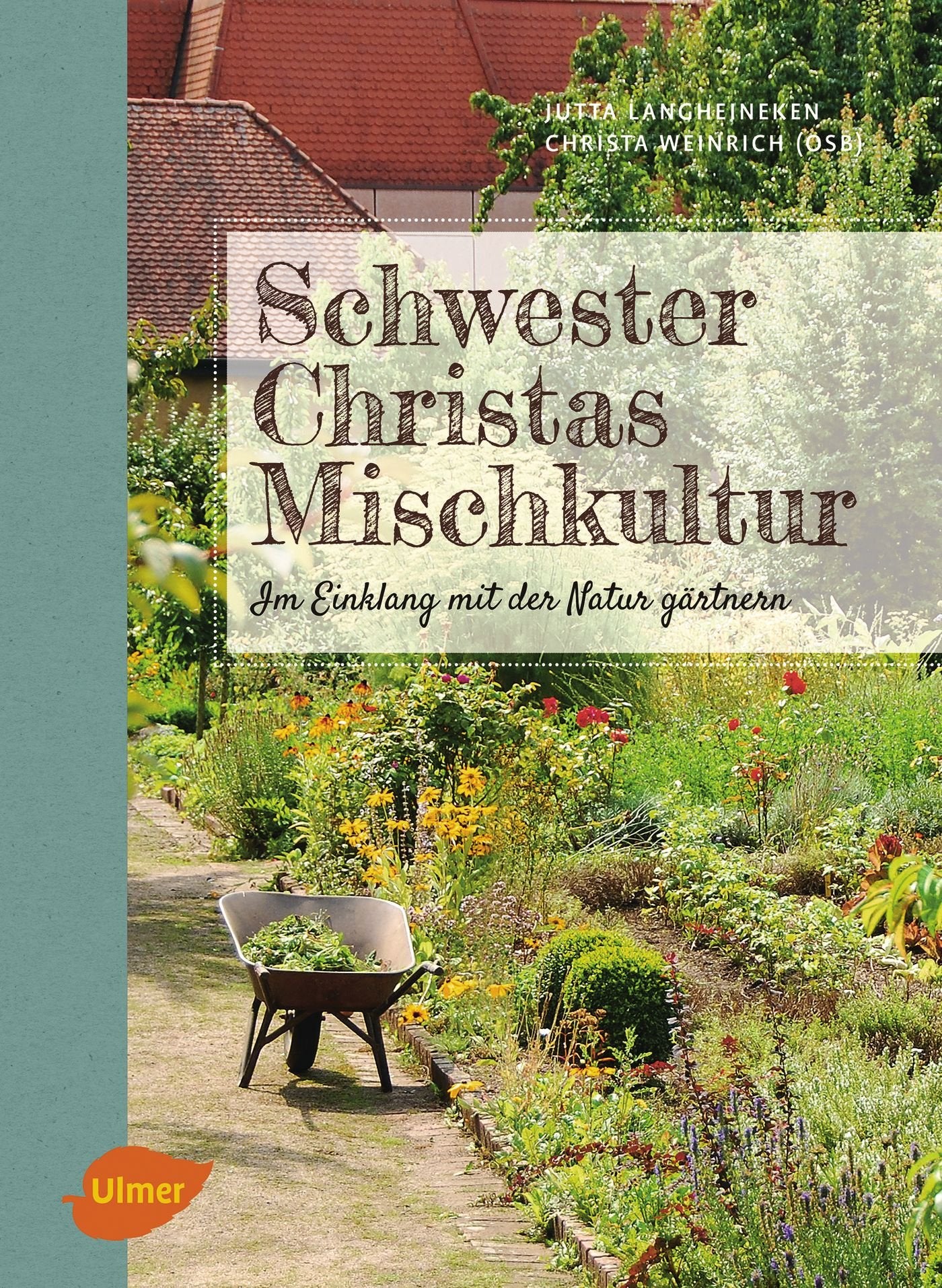 Schwester Christas Mischkultur Garden & Plants