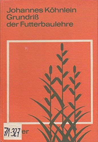 Grundriss der Futterbaulehre Natural Sciences