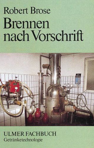 Brennen nach Vorschrift: Ratschläge und Informationen für Stoffbesitzer (Ulmer Fachbücher) Leisure, Home & Garden