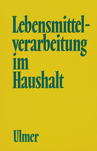 Lebensmittelverarbeitung im Haushalt Cooking & Enjoying