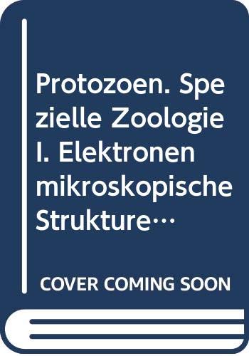 Protozoen: Spezielle Zoologie 1 (UTB S (Small-Format): Uni-Taschenbücher) Natural Sciences
