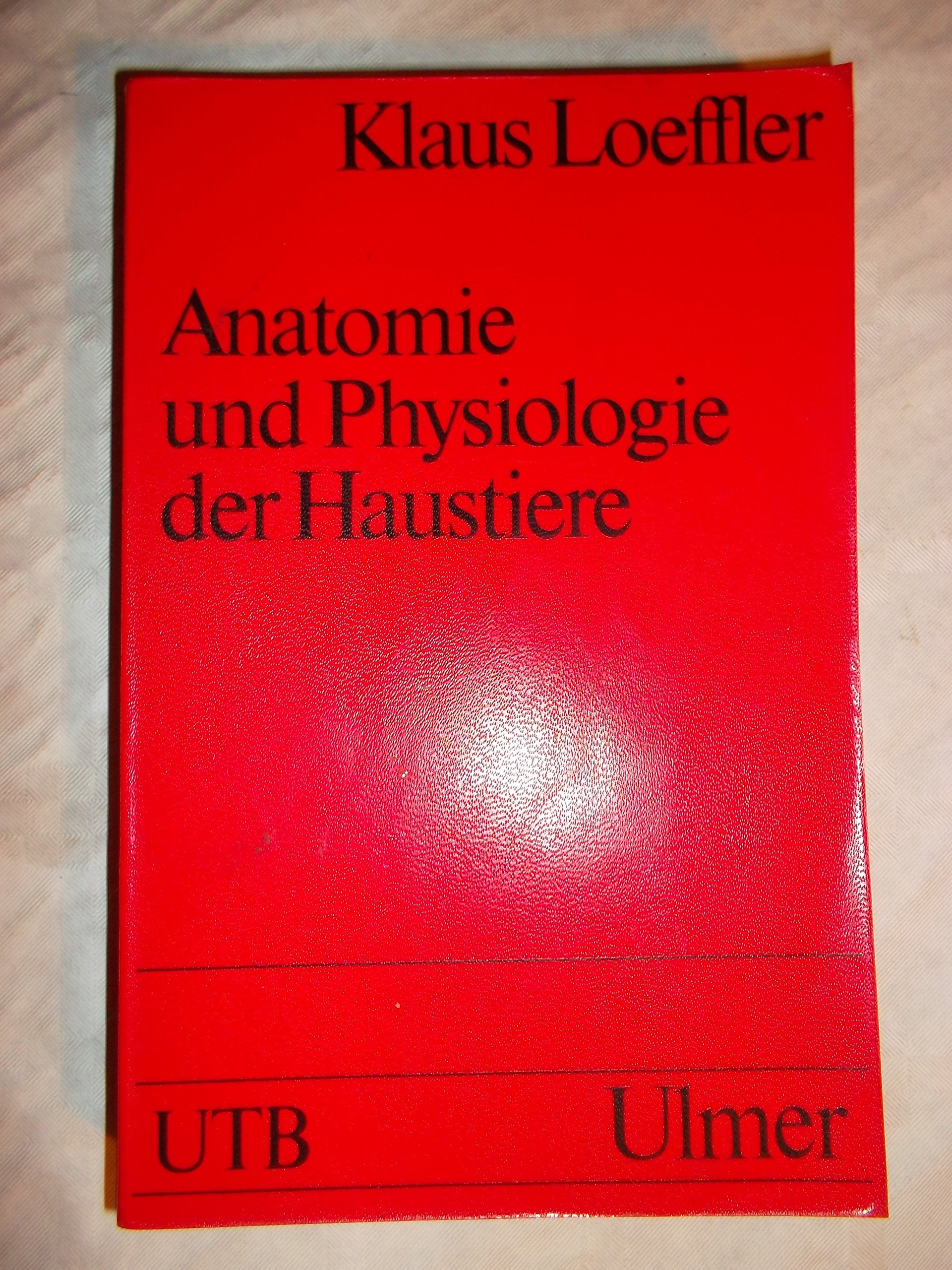Anatomie und Physiologie der Haustiere Medicine