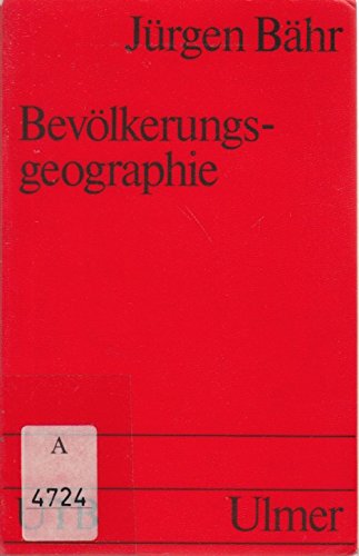 Bevölkerungsgeographie. Verteilung und Dynamik der Bevölkerung in globaler, nationaler und regionaler Sicht Books