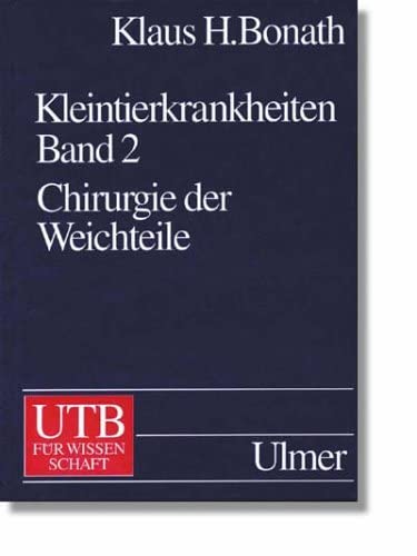 Kleintierkrankheiten, Bd.2 : Chirurgie der Weichteile Medicine