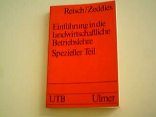 Einführung in die landwirtschaftliche Betriebslehre; Teil: Bd. 2., Spezieller Teil : Grundlagen u. Methoden d. Entscheidung, Ökonomik d. pflanzl. u. tier. Produktion. Books