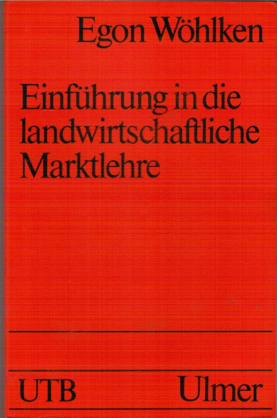 Einfuehrung in die landwirtschaftliche Marktlehre Natural Sciences