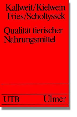 Qualität tierischer Nahrungsmittel. Fleisch, Milch, Eier. (UTB für Wissenschaft) Books