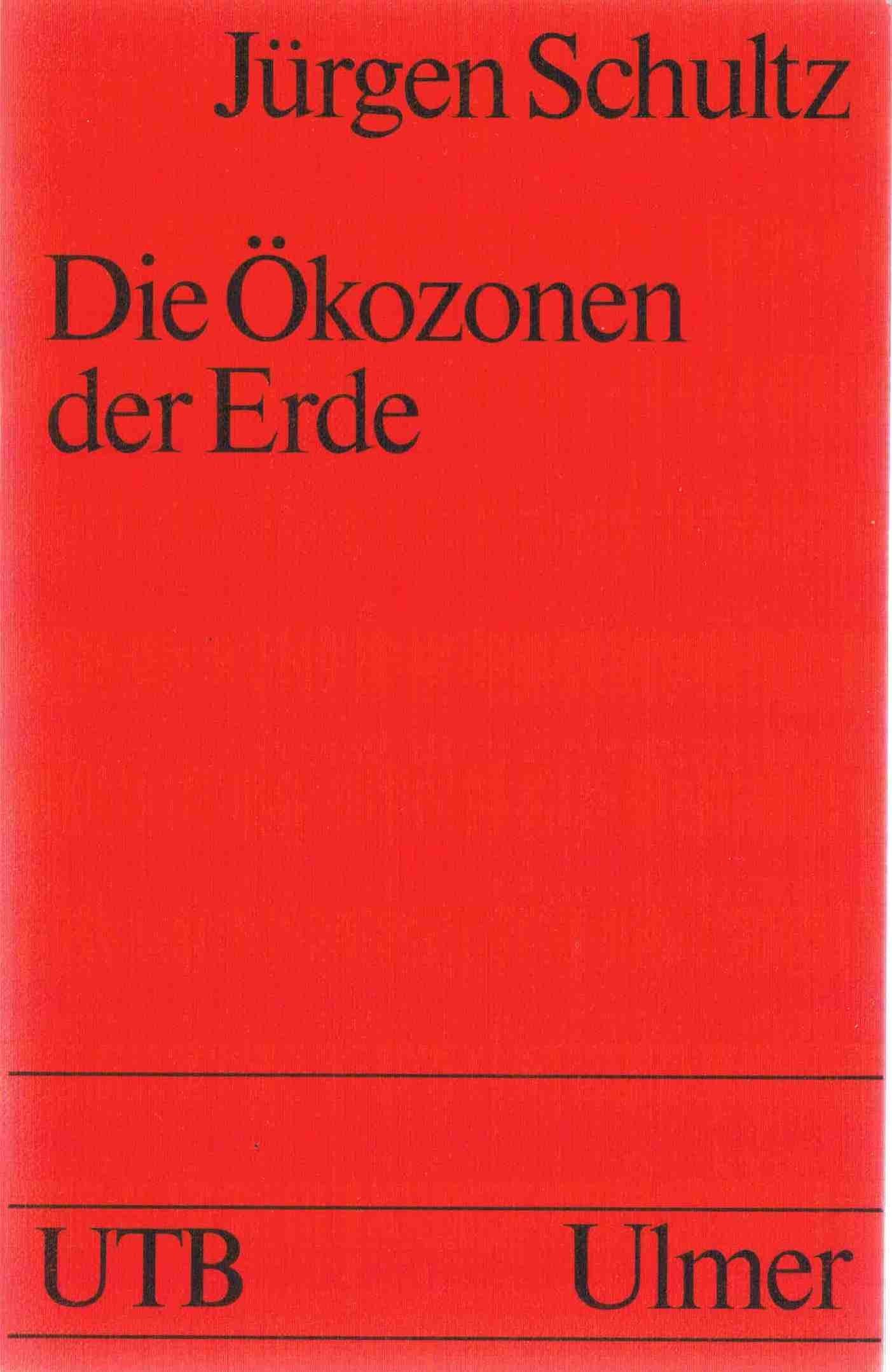 Die Ökozonen der Erde - Die ökologische Gliederung der Geosphäre (UTB 1514) Natural Sciences