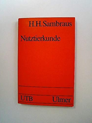 Nutztierkunde. Biologie, Verhalten, Leistung und Tierschutz. Uni-Taschenbücher 1622. Books